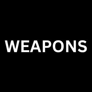 Weapons